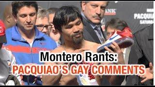 Michael Montero Rants: Fallout Over Manny Pacquiao's Gay Marriage Comments