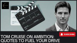 Top Tom Cruise Quotes for Daily Motivation | Motivation Station