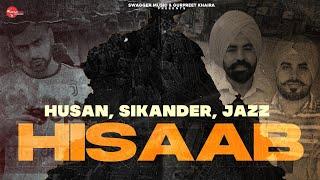 Hisaab ( Full Song ) Husan, Sikander, Jazz || Latest Punjabi Song 2021 || Swagger Music