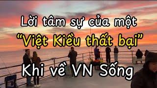 Lời Tâm Sự Từ Một Việt Kiều Thất Bại Khi Về Việtnam Sống & Nghỉ Hưu