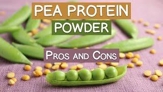 What's Up with PEA PROTEIN? Pros and Cons...