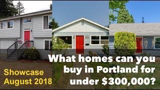 What home can you buy in Portland for less than $300,000