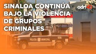 Un mes de violencia en Sinaloa, grupos criminales continúan luchando por territorios I Todo Personal