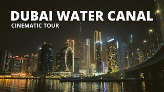 [4K] BUSINESS BAY AT NIGHT | DUBAI WATER CANAL | CINEMATIC TOUR | DUBAI TOURIST ATTRACTIONS