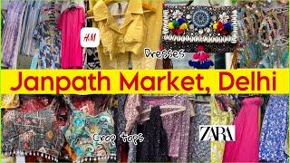 Janpath Market Delhi | Latest Collection of Dresses, Tops, Accessories | ZARA, H&m