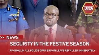 PS Omollo: All police officers on leave recalled immediately