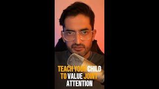 Teach the Value of Joint Attention