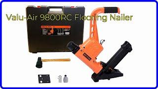 REVIEW (2024): Valu-Air 9800RC Flooring Nailer. ESSENTIAL details.