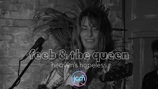 Feeb & The Queen - Heaven's Hopeless