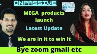 Onpassive|mega products launch|Ash Mufareh|2021|somlataverma