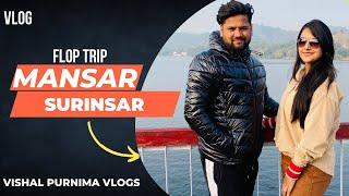 FLOP TRIP Mansar surinsar | vishal Purnima vlogs | vlog 34