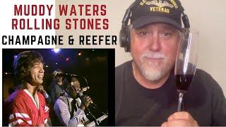 Muddy Waters & Rolling Stones: Champagne & Reefer