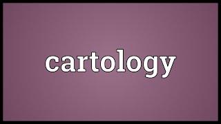 Cartology Meaning