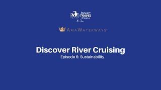 Discover River Cruising with AmaWaterways - Episode 6