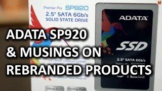 ADATA SP920 SSD & Some Thoughts on Rebranding Products