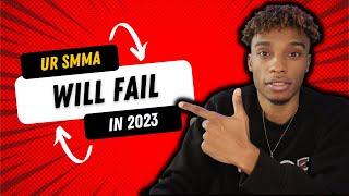 Why You WILL Fail SMMA In 2023: OVERSATURATED?