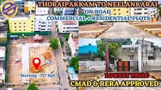 Thoraipakkam to Neelankarai - On Road Commercial + Residential Plots For Sale | CMDA & RERA Approved