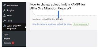 Increase Upload Limit in All In One Migration WordPress Plugin with XAMPP