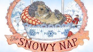 ️ The Snowy Nap  Kids Book Winter Cold Hibernation Jan Brett Short Read Aloud Bedtime Story