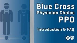 Blue Cross Physician Choice PPO | PCPPO Introduction and FAQs