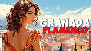 Fiesta en Granada - Ultimate Flamenco Background Music | Relax & Enjoy!