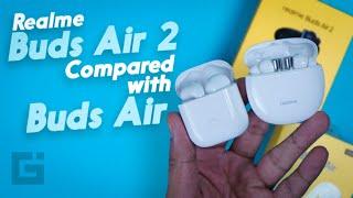 Realme Buds Air 2 vs Realme Buds Air | How do these earbuds differ?