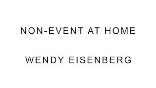 Non-Event at Home: Wendy Eisenberg Livestream Friday, May 8th at 8pm EST