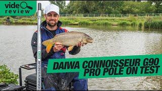 DAIWA CONNOISSEUR G90 PRO POLE ON TEST