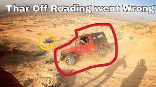 Thar Off Roading went Wrong  | Rajasthan Jeep Club