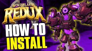 Wonderlands Redux: Installation Guide