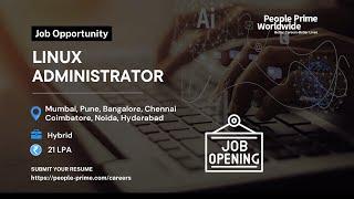 #job #openings : Linux Administrator Needed! | People Prime Jobs