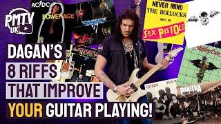 8 Of Dagan's Favourite Riffs From His Favourite Albums! - "The Riffs That Improved My Playing!"