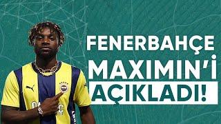 Fenerbahçe Maximin'i Açıkladı! İşte Ödenecek Rakam! / A Spor / Spor Gündemi / 17.07.2024