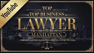 Top Corporate Lawyer NYC - Best Business Attorney Manhattan