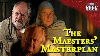 The Maesters' Masterplan