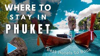 Where to Stay in Phuket? Phuket Thailand Top Beachfronts, Boutique Hotels & Hidden Gems!