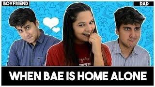 When Your Girlfriend Is Home Alone  | BeLikeeAabirr