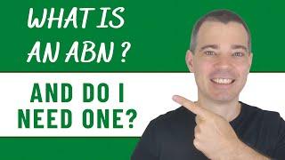 What is an ABN and Do I Need One?