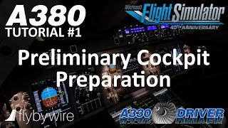 FBW A380 Tutorial 1: Powerup and Preliminary Cockpit Preparation | Real Airbus Pilot