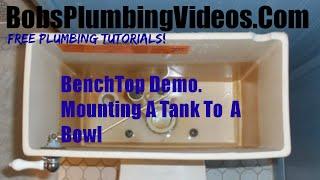 Toilet Tank To Bowl Installation (Table Top Demo)