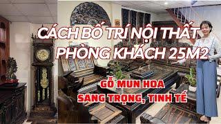 Cách bố trí phòng khách 25m2 với toàn nội thất gỗ Mun hoa Sang trong, đẳng cấp và tinh tế