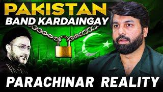 Pakistan Band ⁉️Shia Ulma resisting | Parachinar News | Haqeeqat Kia ? | Dr Owais Rabbani’s insights