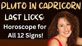 Pluto in Capricorn Last Licks: Horoscope for all 12 Signs!