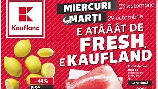 CATALOG KAUFLAND 23 OCTOMBRIE 2024/OFERTE KAUFLAND SAPTAMANA ASTA/KAUFLAND/LIDL