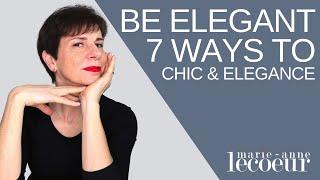 7 Ways To Be Chic and Elegant