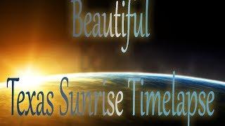 Time Lapse Photography | Beautiful Texas Sunrise | Slow Moe Johnson