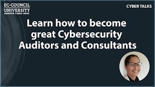 Learn how to become great Cybersecurity Auditors and Consultants