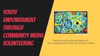 Community Media Volunteering - Practical and technical details of the management of community media