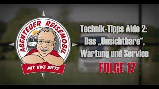 Folge 17: Technik-Tipps Alde 2: Das „Unsichtbare“ - Wartung und Service