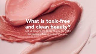 What is Toxin free and clean beauty?